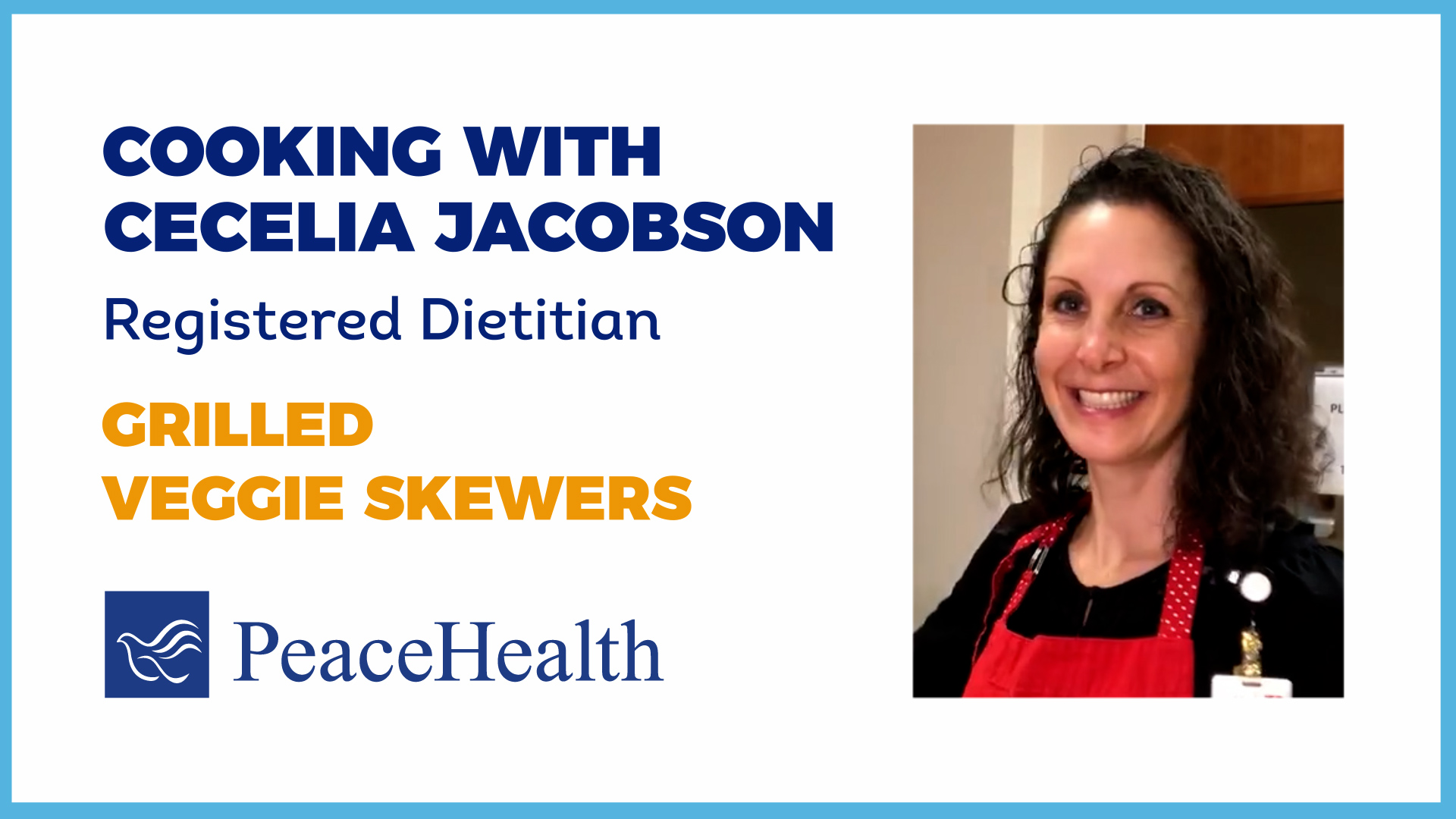 Dietitian Cecelia Jacobson with the text "Grilled Veggie Skewers"