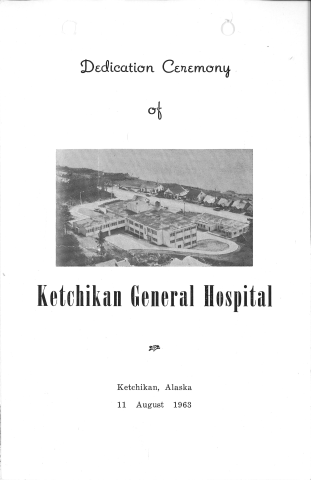 Front Cover of the 1963 Dedication Ceremony of Ketchikan General Hospital Program