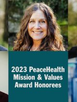 2023 PeaceHealth Mission & Values Award Honorees